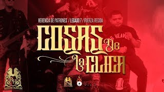 Cosas De La Clica (En Vivo) - Herencia De Patrones ft. Legado 7 y Fuerza Regida