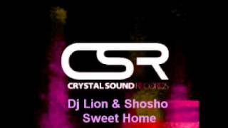 Dj Lion & Shosho - Sweet Home / Crystal Sound