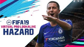 FIFA 19 | VIRTUAL PRO LOOKALIKE TUTORIAL - EDEN HAZARD