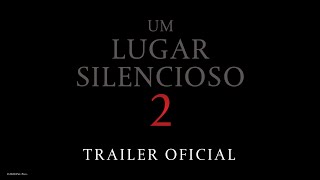 Um Lugar Silencioso 2 | Trailer Oficial Legendado | Paramount Pictures Portugal (HD)