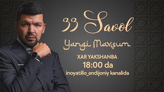 33_SAVOL LOYIHASI YANGI MAVSUMI | Inoyatillo_andijoniy bilan