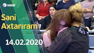 Səni Axtarıram 14.02.2020