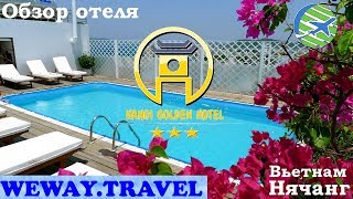 Обзор отеля - Hanoi Golden - Вьетнам, Нячанг.