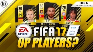 FIFA 17 OVERPOWERED PLAYERS!? - FIFA 17 Ultimate Team