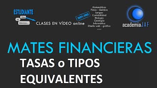 Tantos equivalentes en Capitalización Compuesta. Tasas - tipos interés compuesto - Mates Financieras