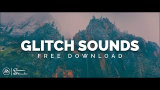 30 Glitch Sound Effects Pack FREE Download (2018)