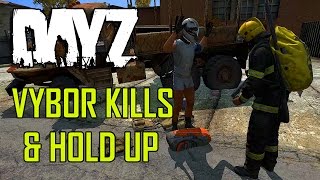 Vybor Hostage Robbery & Kills! - DayZ Standalone 0.55