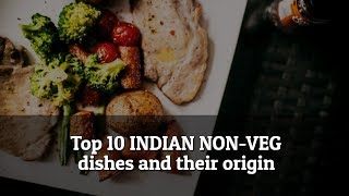 Top 10 INDIAN NON-VEG dishes and their origin | Food Spies | Youtube