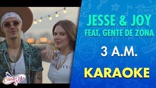 Jesse & Joy - 3 A.M. feat. Gente De Zona  (Karaoke) | CantoYo