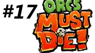 Orcs Must Die Walkthrough Part 17: The Bridge