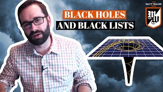 Black Holes And Black Lists | The Matt Walsh Show Ep. 237