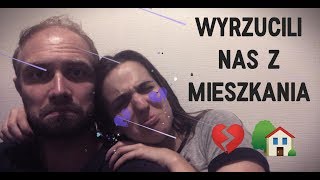 ☆ Wyrzucili nas z mieszkania ☆