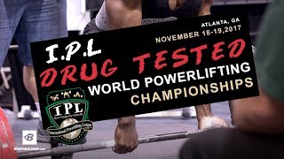 Drug-Tested IPL World Powerlifting Championships | Day 1