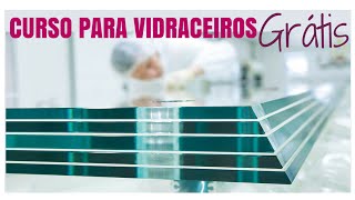 Aula 21 -  Curso para Vidraceiros Fundamentos 3.0