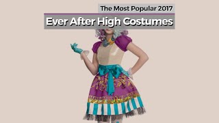 Ever After High Costumes // The Most Popular 2017