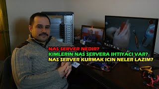 Nas Server Nedir? Kimlerin ihtiyacı var? Nasıl bir donanım ile Nas Server kurulabilir?