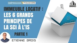 Les 6 grands principes de la SCI à l'IS - (Partie 1)