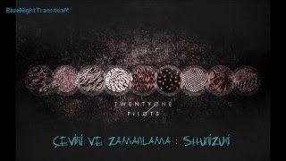 Twenty One Pilots - Truce Türkçe Altyazılı [Turkish Sub]