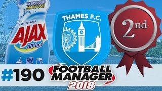 THAMES FC | EPISODE 190 | SECOND THE BEST? | FOOTBALL MANAGER 2018