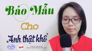 [Trọn bộ] Bảo Mẫu Cho Anh Thật Khổ - Truyện Ngôn Tình Hay Ơi Hay Chảy Nước Mắt