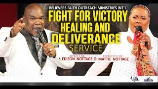 FIGHT FOR VICTORY-HEALING & DELIVERANCE SERVICE | APO. EDISON & PROPHETESS MATTIE NOTTAGE