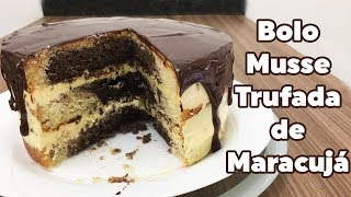 BOLO MUSSE TRUFADA DE MARACUJÁ - RECEITA