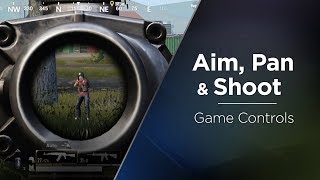 Aim, Pan and Shoot - Game Controls
