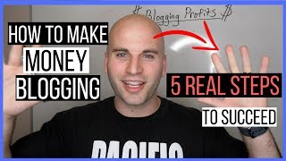 HOW TO MAKE MONEY BLOGGING 5 REAL STEPS TO SUCCEED