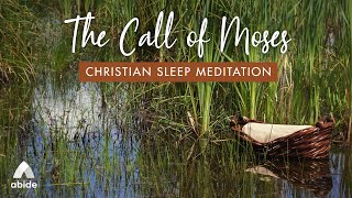 THE CALL OF MOSES Abide Bible Sleep Talk Down with Calm Relaxing Piano Music to Beat Insomnia