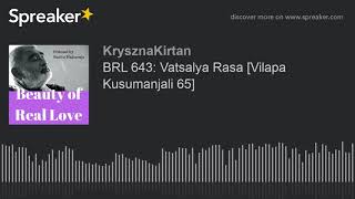BRL 643: Vatsalya Rasa [Vilapa Kusumanjali 65]