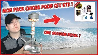 MON PACK CHICHA POUR CET ÉTÉ ! | PACK ROYAL !