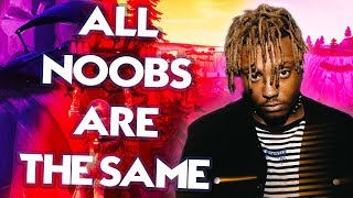Juice Wrld - All Girls Are The Same ( Fortnite Battle Royale Parody) | All noobs are the same