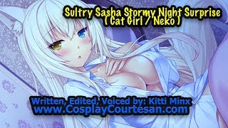 [ Kitti Minx ] Sultry Sasha Stormy Night  - Neko / Cat Girl - Audio Roleplay / ASMR [ Mature ]