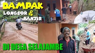 dampak bencana longsor dan banjir di desa selajambe kec. Selajambe Kuningan