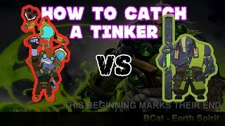 BCat - Earth Spirit: How To Catch A Tinker Dota 2