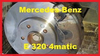 Замена передних тормозных дисков Mercedes Benz E 320 4matic (211)
