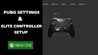 BEST PUBG SETTINGS & ELITE CONTROLLER SETUP - PUBG Xbox One