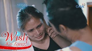 Wish Ko Lang: Pagtitiis sa piling ng iresponsableng asawa