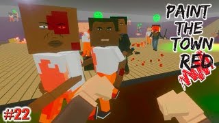 Paint the Town Red БОИ БЕЗ ПРАВИЛ (МОДЫ) 22 серия