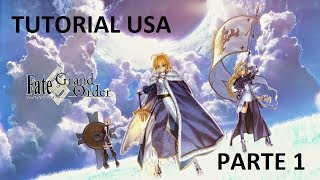 FATE GRAND ORDER USA TUTORIAL PARTE 1