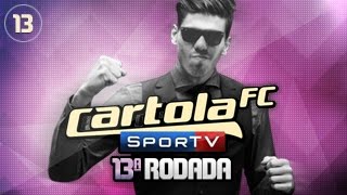 CARTOLA FC 2016 - DICAS da DECIMA TERCEIRA RODADA e minha escalação #13