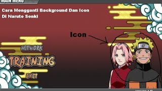Tutorial Cara Mengganti Background Dan Icon Naruto Senki