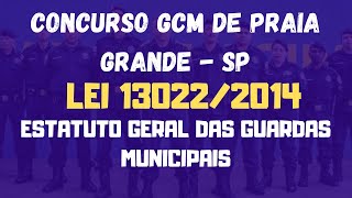 Lei 13022/2014 Concurso da Guarda Municipal de Caieiras-SP