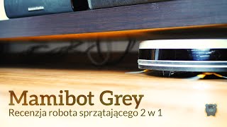 7neebo Grey 2w1 by Mamibot - recenzja robota sprzątającego 2 w 1