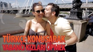 Türkçe Konuşarak Yabancı Kızları Öpmek - Hayrettin ??