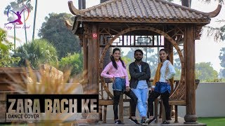 Zara Bach Ke | Cash | Dance Cover | Trippy Dance Squad