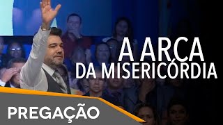 A ARCA DA MISERICÓRDIA - Pastor Marco Feliciano (PREGAÇÃO)