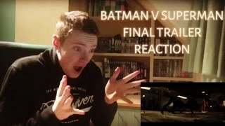 BATMAN VS SUPERMAN - FINAL TRAILER REACTION