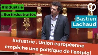 Industrie : l'Union européenne empêche une politique de l'emploi
