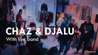 Chaz & Djalu | 22 MINUTES | Live Session at Twenty Second Vintage